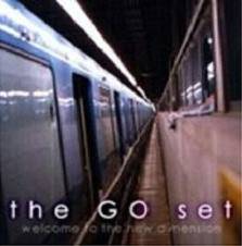 The Go Set : Welcome to the New Dimension